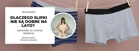 Dlaczego slipki nie są dobre na lato? Sprawdź, co mówią badania