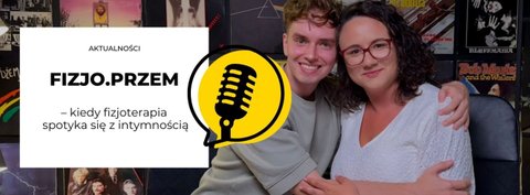 Fizjo.przem – kiedy fizjoterapia spotyka się z intymnością